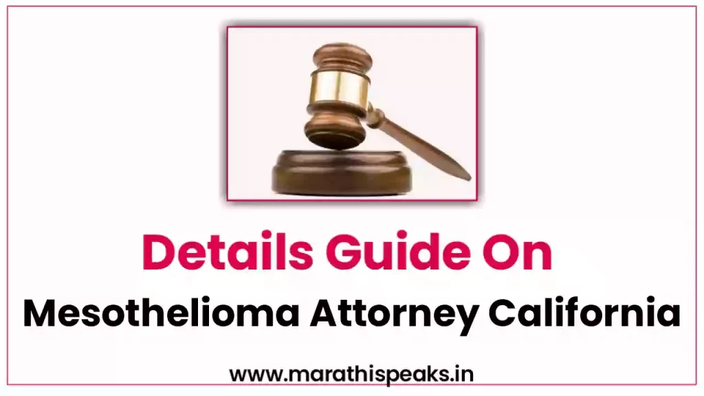 Details guide on Mesothelioma attorney California