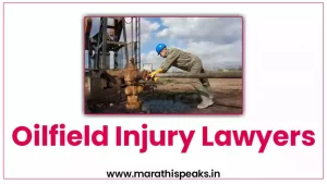 Oilfield injury lawyers